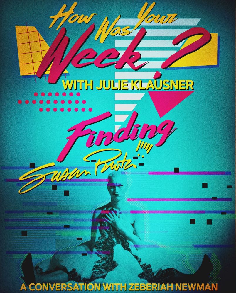 An image done in the style of the poster for Zeberiah Newman’s documentary Stop the Insanity: Finding Susan Powter. How Was Your Week?
with Julie Klausner
Finding Susan Powter
Julie talks with director Zeberiah Newman about his new documentary on Susan Powter, an intimate portrait that follows the wellness icon through poverty, reinvention, and an unexpected return to the spotlight.
howwasyourweek.com