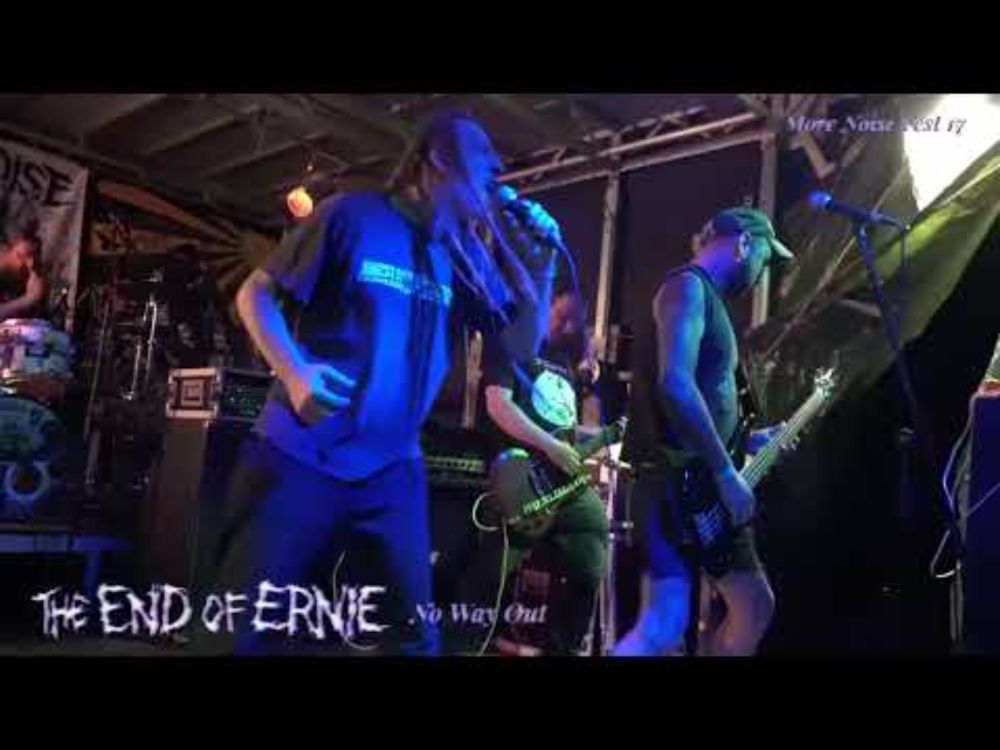 The End Of Ernie - No Way Out  (Live at More Noise Fest 17)