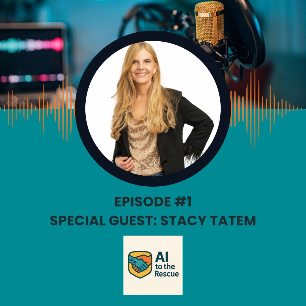 Podcast promo image featuring guest Stacy Tatem with a teal background, audio wave graphics, a microphone, and the AI to the Rescue logo