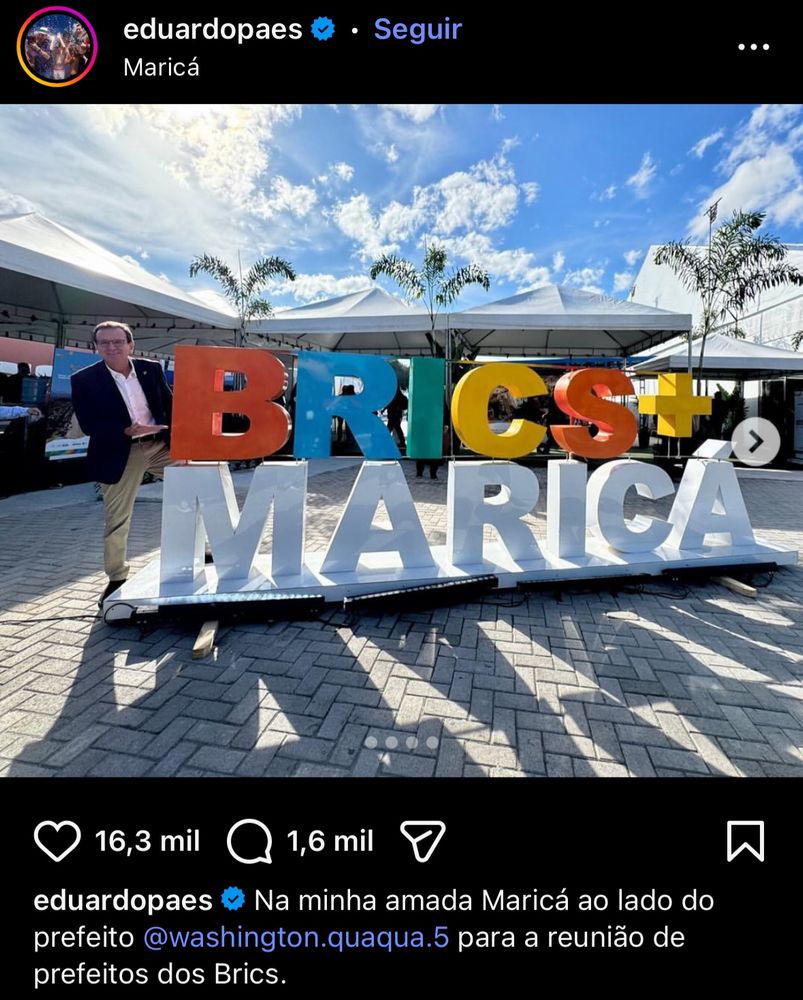 Foto do Eduardo Paes no instagram, junto a um letreiro enorme escrito "BRICS+ Maricá" com legenda:

"Na minha amada Maricá ao lado do
prefeito @washington.quaqua.5 para a reunião de prefeitos dos Brics."