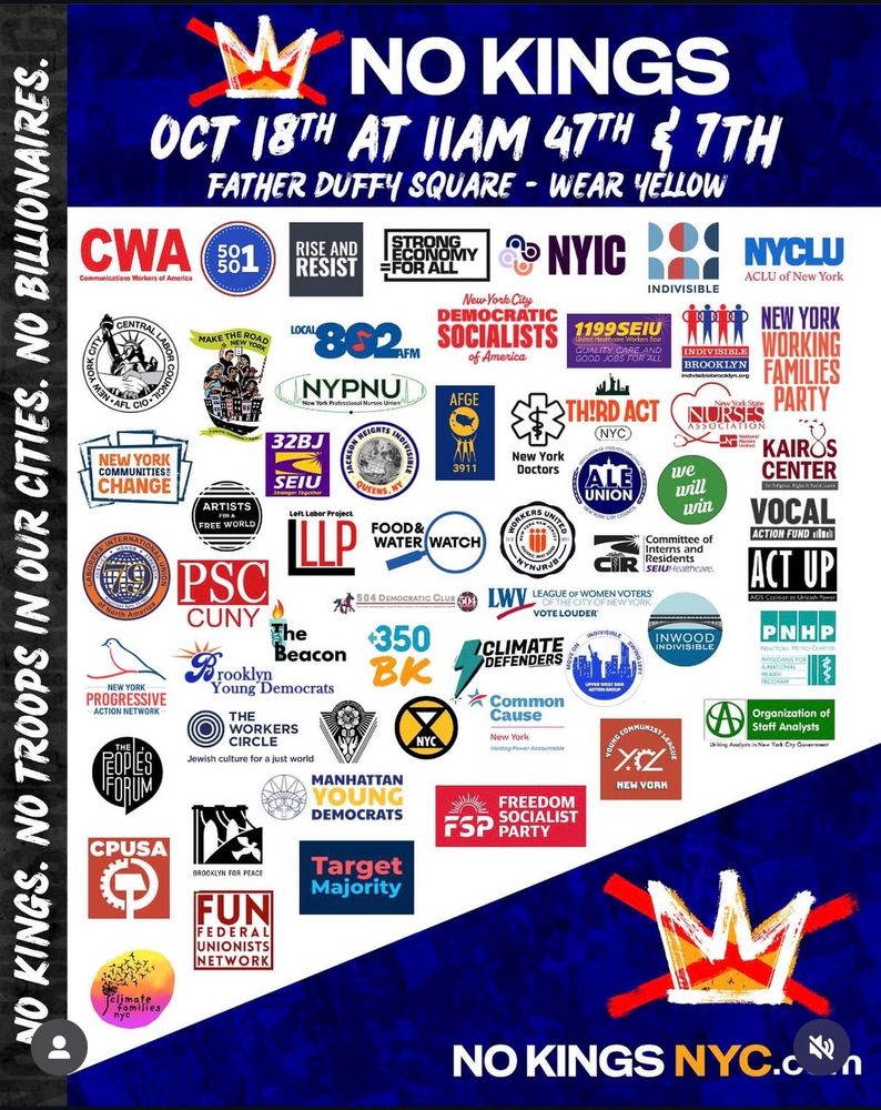 Cosponsor graphic for the nyc no kings march, including everything from ACT UP to the NYC staff analysts to the AFL CIO, NY Doctors, DSA, indivisible and the communist party 