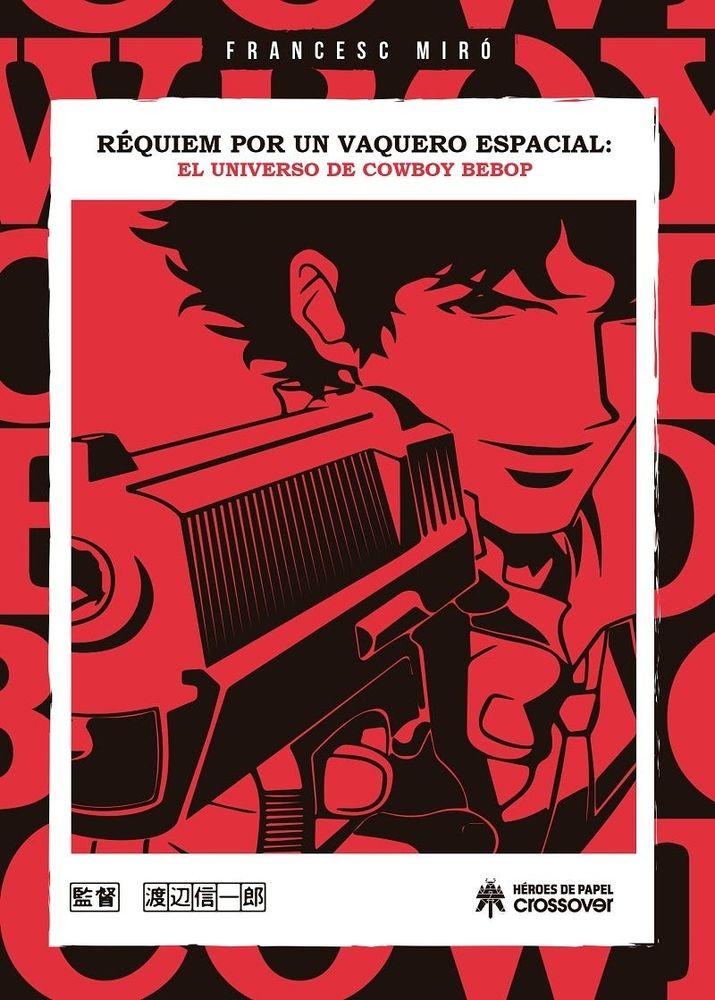 Portada de Réquiem por un vaquero espacial: El universo de Cowboy Bebop, de Francesc Miró