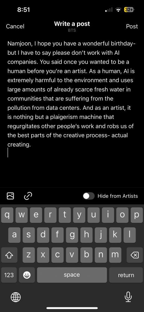 A screenshot of a weverse post. White text on a black background that reads “Namjoon, I hope you have a wonderful birthday-but I have to say please don't work with Al companies. You said once you wanted to be a human before you're an artist. As a human, Al is extremely harmful to the environment and uses large amounts of already scarce fresh water in communities that are suffering from the pollution from data centers. And as an artist, it is nothing but a plaigerism machine that regurgitates other people's work and robs us of the best parts of the creative process- actual creating.”