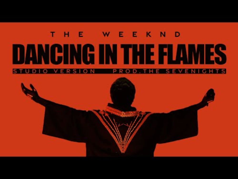 The Weeknd - Dancing In The Flames (Studio Version) [Prod. The Sevenights]