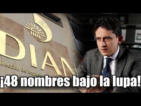 🛑🎥¿Quiénes están en la lista negra de la Dian? 👇👇