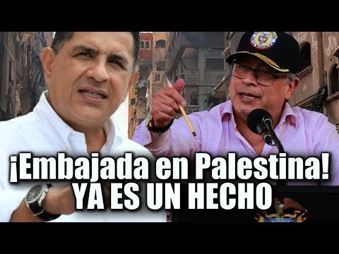 🛑 Colombia rompe esquemas: embajada en Palestina ya es realidad 👇