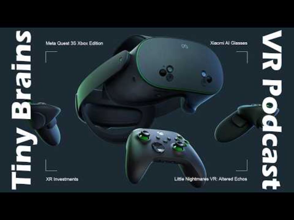Xbox and Meta Unite! - The Tiny Brains VR Podcast Ep.80