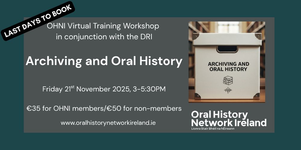 📣Final days to book 📣

Sign up to OHNI's 'Archiving and Oral History' ONLINE workshop with the Digital Repository of Ireland, focusing on #archiving #oralhistories

🗓️Friday 21st November, 3-5:30pm
🎟️Member €35/Non-Member €50

https://oralhistorynetworkireland.ie/event/archiving-oral-history-workshop-online-2 

#oralhistory #archive 