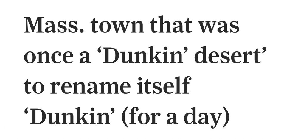 Mass. town that was once a 'Dunkin' desert' to rename itself
'Dunkin' (for a day)