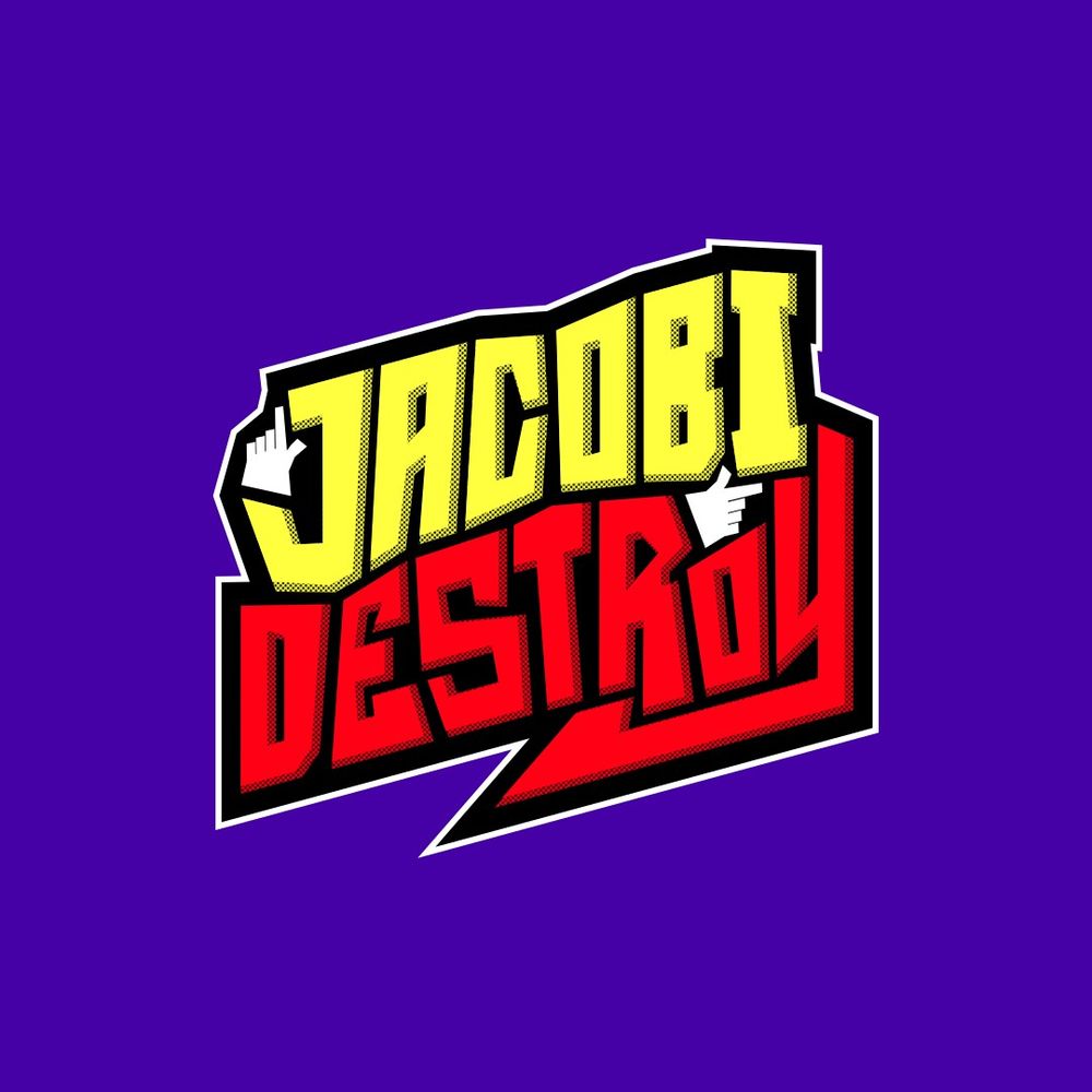 Big, blocky lettering reading 'Jacobi Destroy', along with a pair of hands pointing fingers.