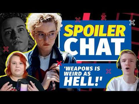 WEAPONS (2025) - huge spoiler chat, including THAT ending...!