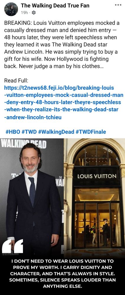 an article saying Louis Vuitton employees denied andrew lincoln service because they didn't recognize him when he was casually dressed. this is a fake article.