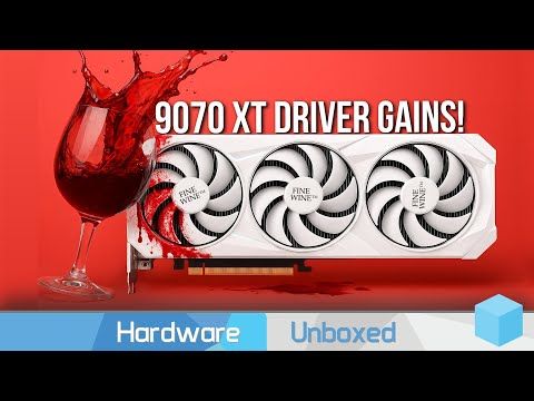The Radeon RX 9070 XT is Now Faster, AMD FineWine