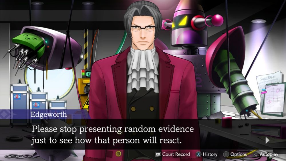 A screencap from Phoenix Wright: Ace Attorney - Dual Destinies; Miles Edgeworth saying “Please stop presenting random evidence just to see how that person will react.”