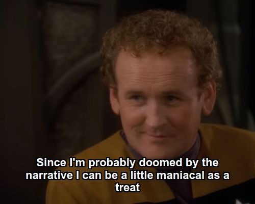 Miles:  Since I'm probably doomed by the narrative I can be a little maniacal as a treat