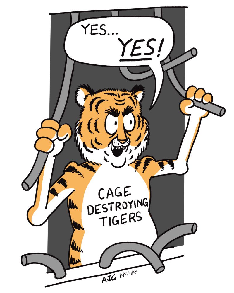 A tiger destroying his cage. "Yes... YES!" He will soon be out.