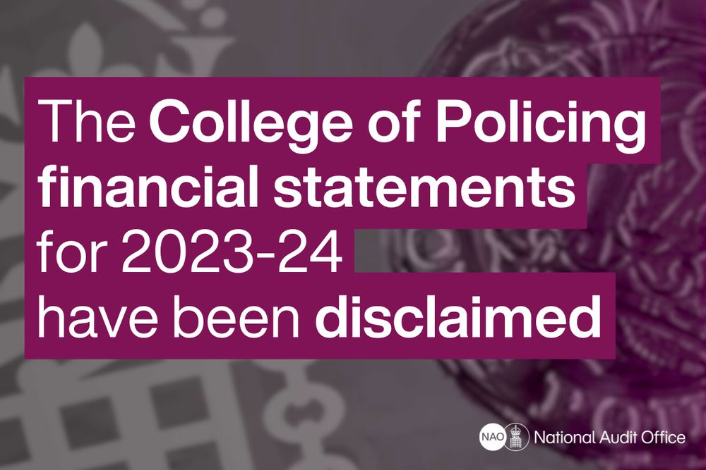 The College of Policing financial statements for 2023-24 have been disclaimed