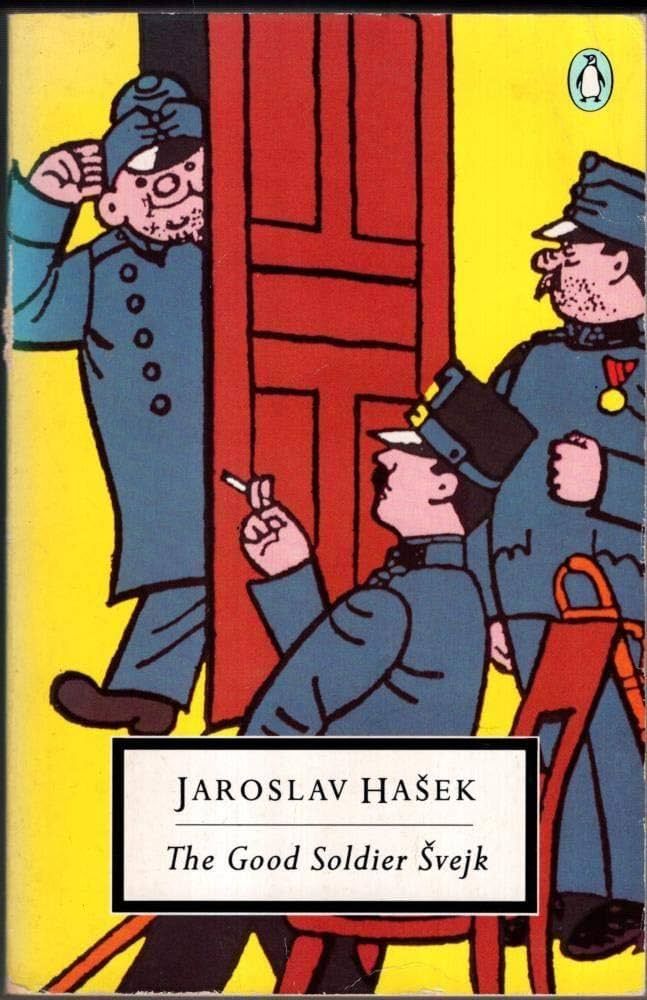 "The Good Soldier Švejk" by Jaroslav Hašek