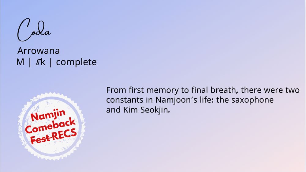 Summary: From first memory to final breath, there were two constants in Namjoon’s life: the saxophone and Kim Seokjin.