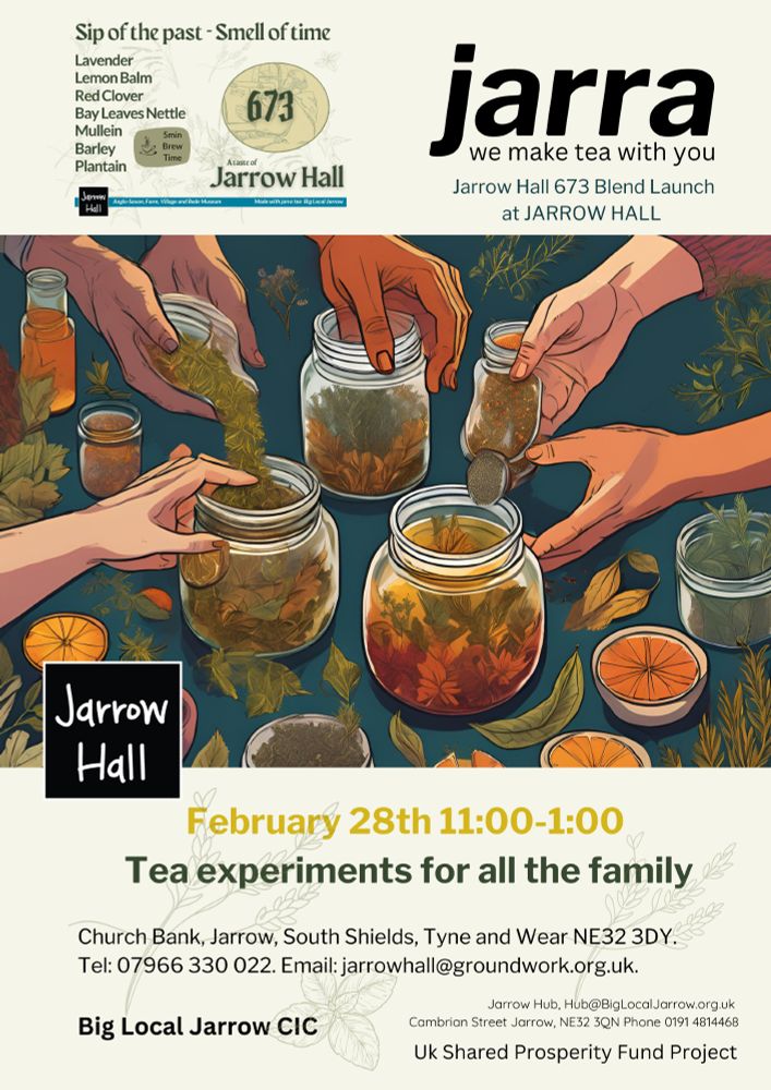 Big Local Jarrow and jarra tea are launching the 673 blend at Jarrow Hall on Friday 28th of Feb. 