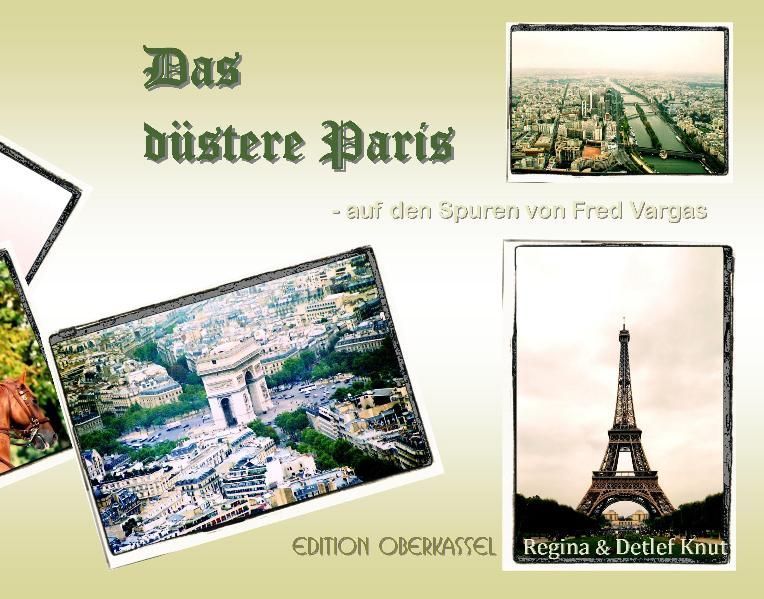 Das düstere Paris: Regina und Detlef Knut erkunden Mystik