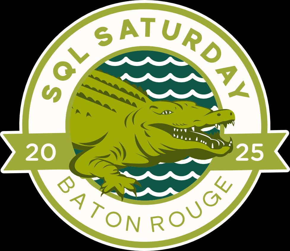 SQL Saturday Baton Rouge 2025