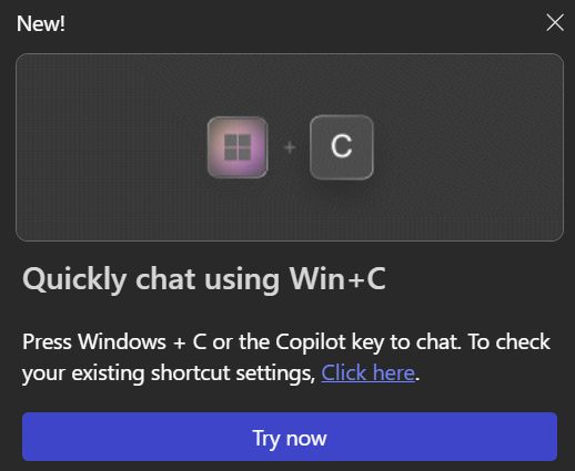 WIN + C opens Copilot.