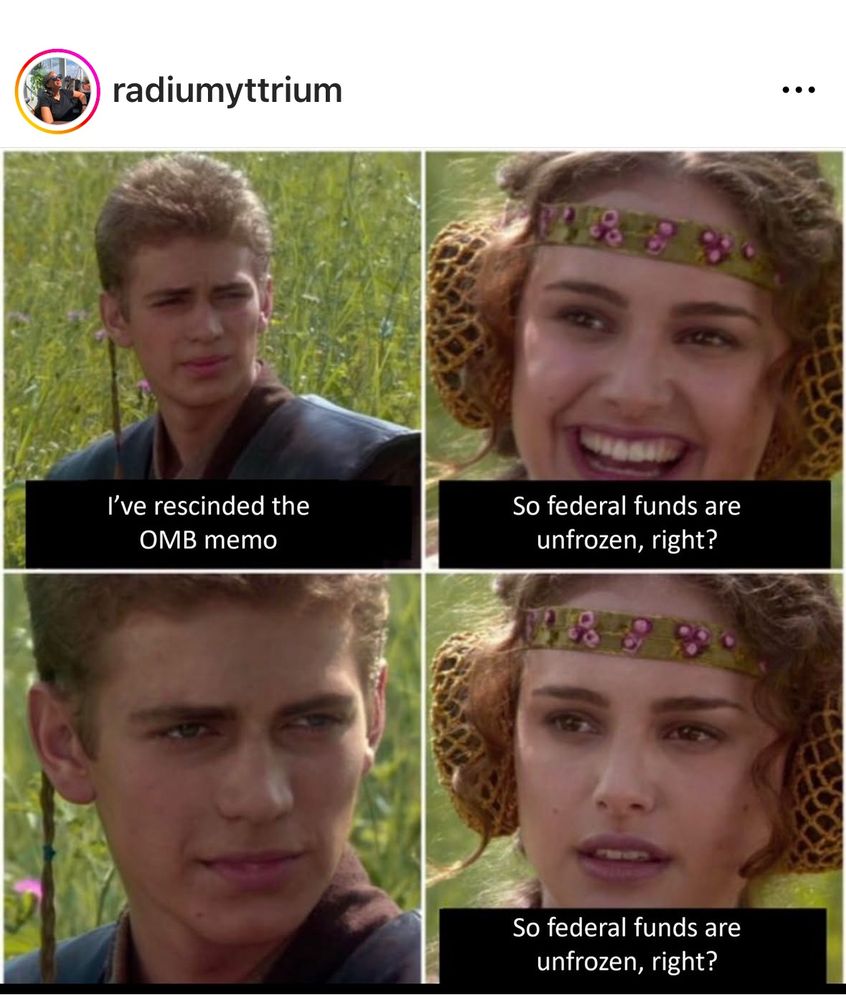 The Anakin/Amidala meme making fun of the funding freeze OMB rescission and rescission of the rescission
