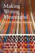Book cover for "Making Writing Meaningful: A Guide for Higher Education" by Michele Eodice, Anne Ellen Geller, & Neal Lerner. Cover image is a close-up of multi-colored cloth being woven on a shuttle loom, with completed cloth below and vertical threads in rows above.