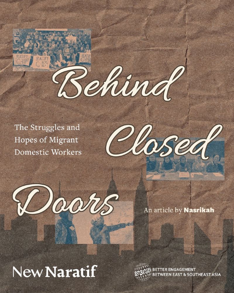Behind Closed Doors: The Struggles and Hopes of Migrant Domestic Workers

An article by Nasrikah 

New Naratif x BEBESEA