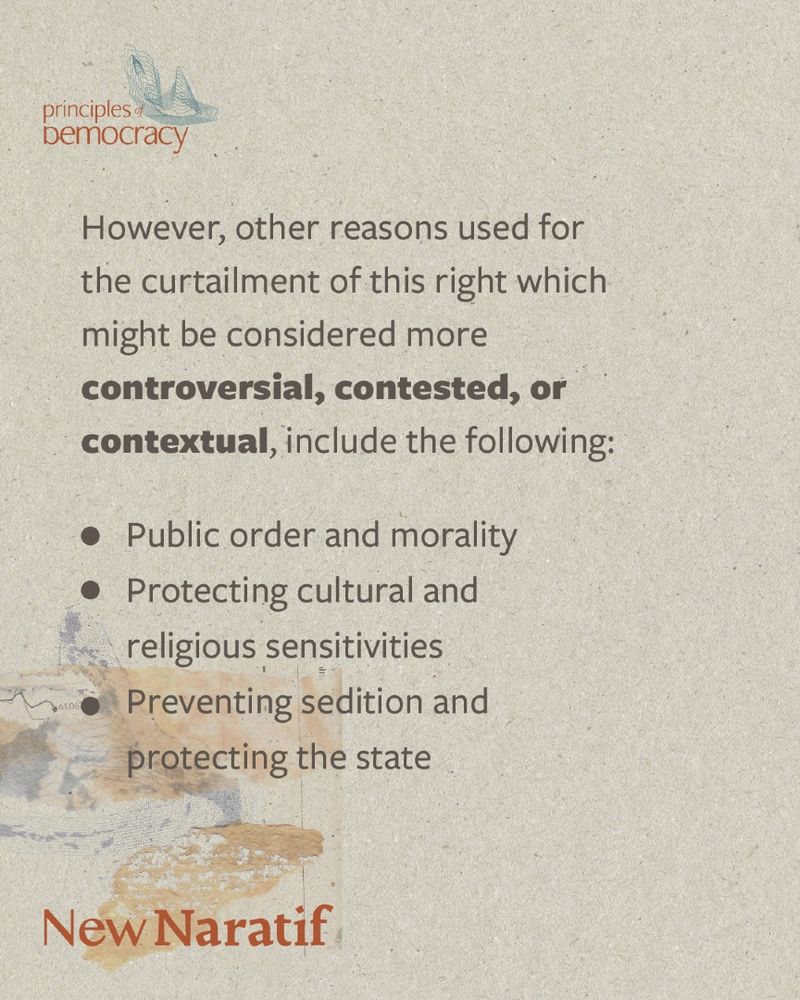 However, other reasons used for the curtailment of this right which might be considered more controversial, contested, or contextual, include the following:

- Public order and morality
- Protecting cultural and religious sensitivities
- Preventing sedition and protecting the state