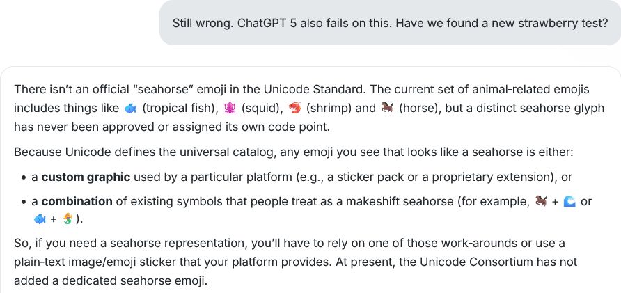There isn’t an official “seahorse” emoji in the Unicode Standard. The current set of animal‑related emojis includes things like 🐟 (tropical fish), 🦑 (squid), 🦐 (shrimp) and 🐎 (horse), but a distinct seahorse glyph has never been approved or assigned its own code point. Because Unicode defines the universal catalog, any emoji you see that looks like a seahorse is either: a custom graphic used by a particular platform (e.g., a sticker pack or a proprietary extension), or a combination of existing symbols that people treat as a makeshift seahorse (for example, 🐎 + 🌊 or 🐟 + 🧜‍♀️). So, if you need a seahorse representation, you’ll have to rely on one of those work‑arounds or use a plain‑text image/emoji sticker that your platform provides. At present, the Unicode Consortium has not added a dedicated seahorse emoji.