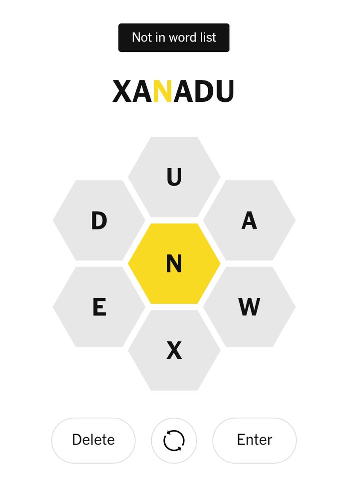 A screenshot of the letters from today's New York Times Spelling Bee game. The word XANADU is typed out with a message that says "Not in word list"