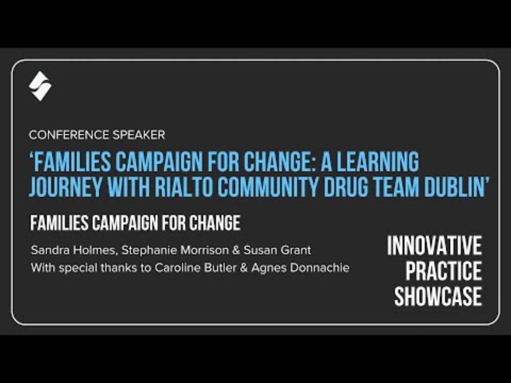 SDF #InnovativePractice2024 Families Campaign For Change 'Learning Journey Rialto Drug Team Dublin’