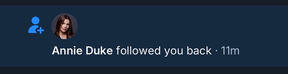 Notification Annie Duke followed you back