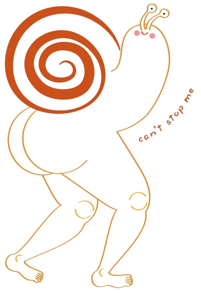A smiling, cartoon snail with human legs and a big butt. Text on the image reads, "can't stop me". 