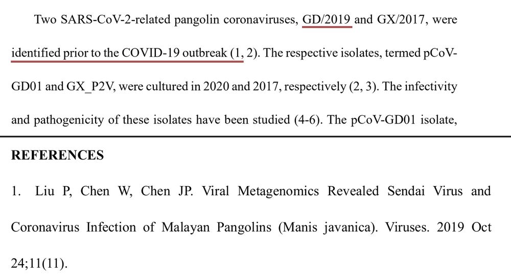 "Two SARS-CoV-2-related pangolin coronaviruses, GD/2019 and GX/2017, were identified prior to the COVID-19 outbreak (1, 2)"