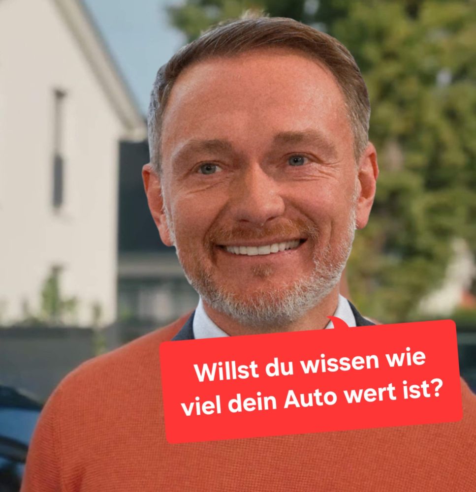 Christian Lindner:
"Willst du wissen wie viel dein Auto wert ist?"

