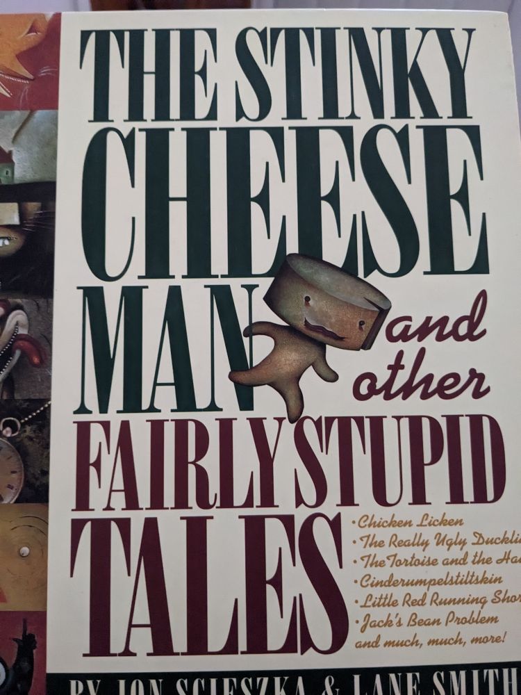 Photo of a book cover: The Stinky Cheese Man and other Fairly Stupid Tales