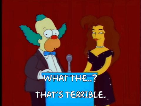 Krusty onstage with brook shields says “what the? That’s terrible.”