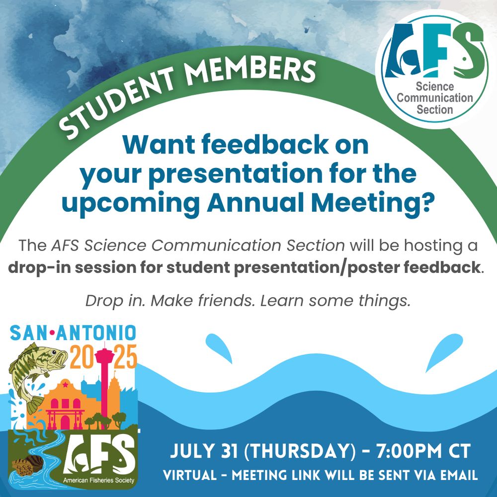MARK YOUR CALENDARS! 

Your AFS SciComm Section will be hosting another student feedback session on Thursday, July 31 at 7:00pm CT. We encourage student members to attend and present their presentation or poster for the upcoming @americanfisheries Annual Meeting in San Antonio, TX! Students will receive feedback from other AFS SciComm Section members on how to improve their presentations ahead of their big days in the Lonestar State. 

Members can find a link to access the 7/31 feedback session in their email. 