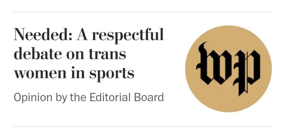 A screen shot of a Washington post headline saying “Needed: A respectful debate on trans women in sports.”