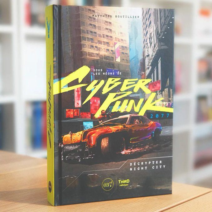 Livre Sous les néons de Cyberpunk 2077, par Matthieu BOUTILLIER, édition Standard.
