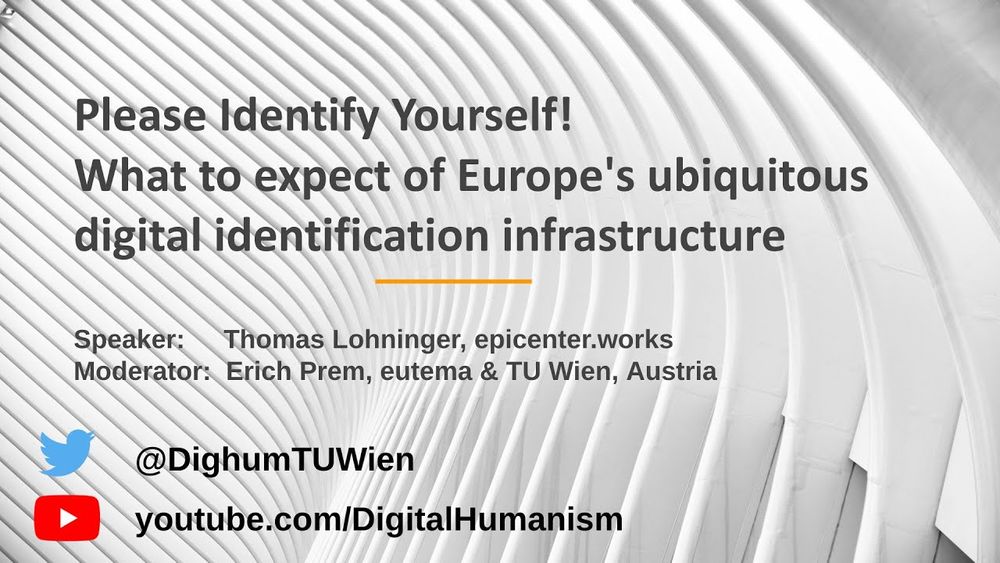 “Please Identify Yourself! What to expect of EU's ubiquitous digital identification infrastructure”