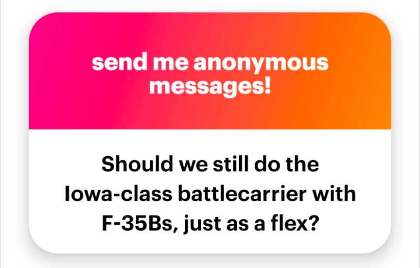 Should we still do the Iowa-class battlecarrierv with F-35Bs, just as a flex?