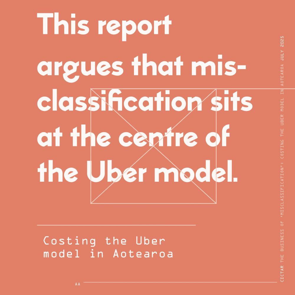 text reading “this report argues that misclassification sits at the centre of the Uber model”
a subtitle reads “Costing the Uber model in Aotearoa”