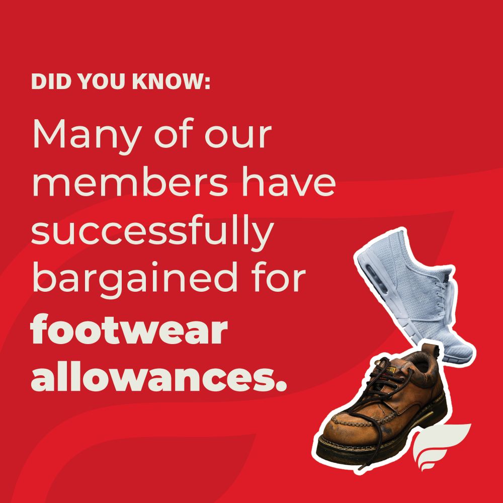 a image of a one sports shoe and work boot with the text "DID YOU KNOW:
Many of our members have successfully bargained for footwear allowances."