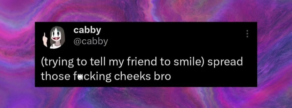 Image of a post by account Cabby: "(trying to tell my friend to about) spread those fucking cheeks bro"