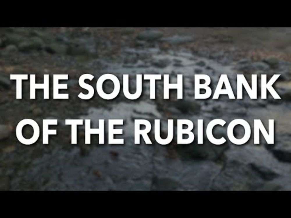 The Alt-Right Playbook: The South Bank of the Rubicon