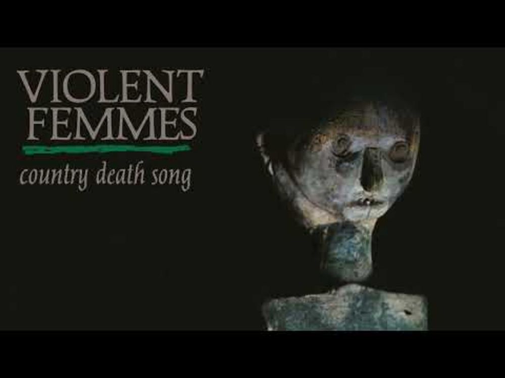 Violent Femmes - Country Death Song (Official Audio)